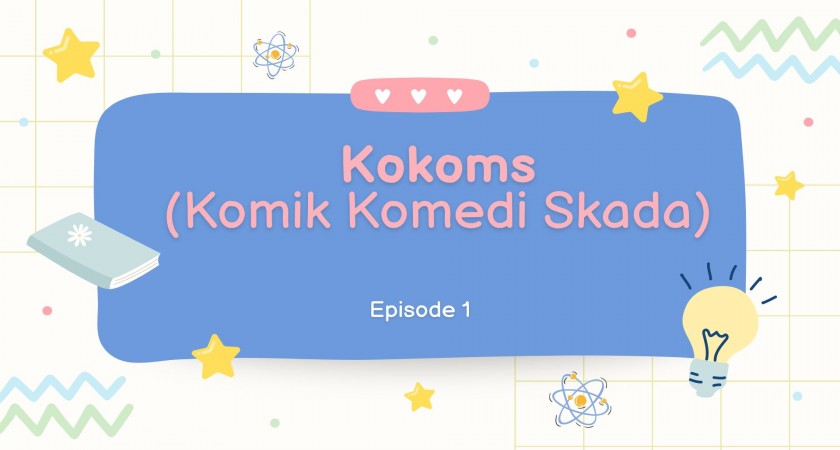 KOKOMS (KOMIK KOMEDI SKADA) EPS. 1